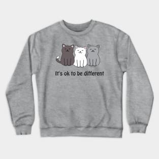 It's ok to be different - inclusive cats Crewneck Sweatshirt